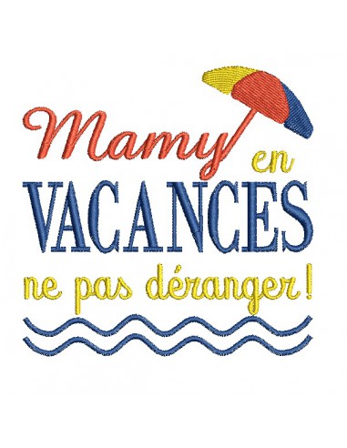 Motif de broderie machine  texte  mamy en vacances