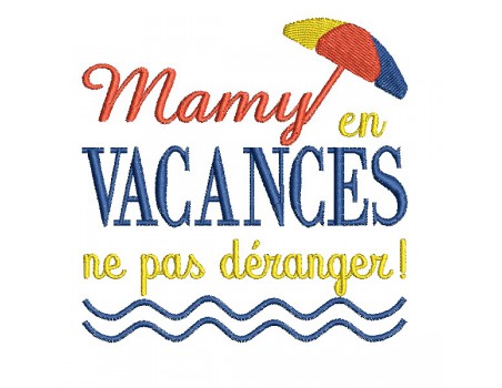 Motif de broderie machine  texte  mamy en vacances