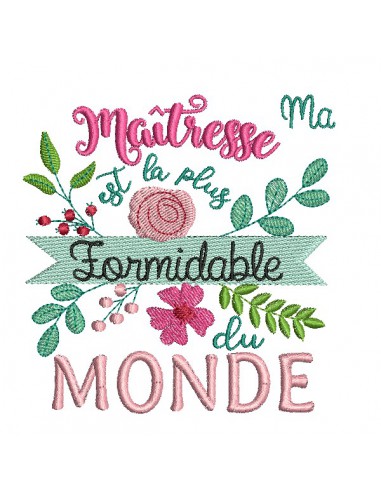 Motif de broderie machine  maîtresse formidable