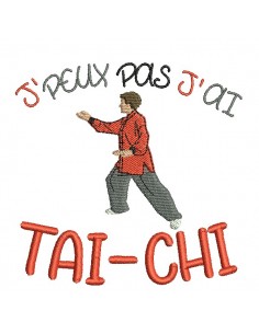 Motif de broderie machine  j'peux pas j'ai tai-chi