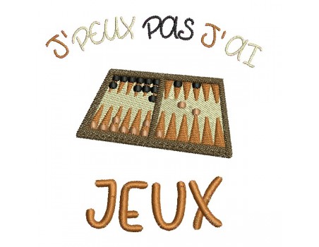 Motif de broderie machine  j'peux pas j'ai jeux