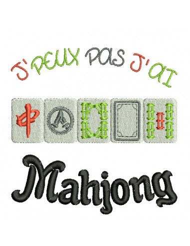 Motif de broderie machine  j'peux pas j'ai mahjong