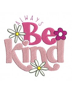 Motif de broderie machine Be kind