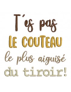 Motif de broderie machine t'es pas le couteau