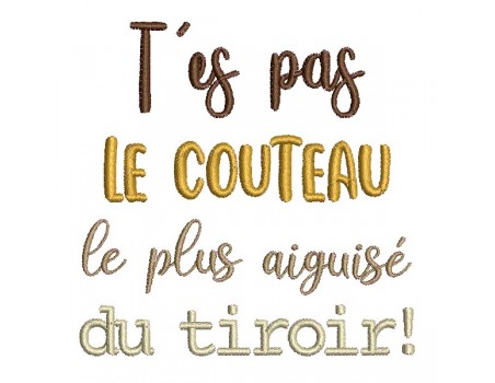 Motif de broderie machine t'es pas le couteau