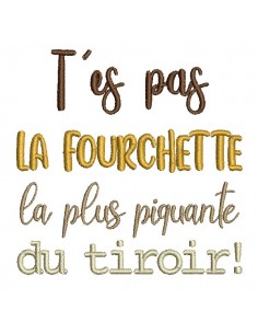 Motif de broderie machine t'es pas la fourchette