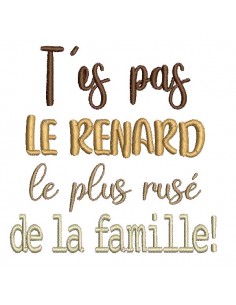 Motif de broderie machine t'es pas le renard