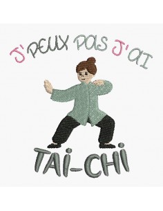 Motif de broderie machine  j'peux pas j'ai tai-chi