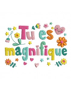 Motif de broderie machine tu es magnifique
