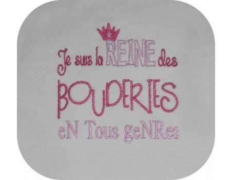 Motif de broderie machine texte humour reine des bouderies