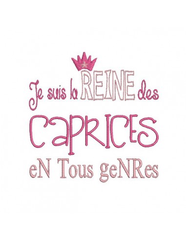 Motif de broderie machine texte humour reine des caprices