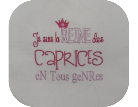 Motif de broderie machine texte humour reine des caprices