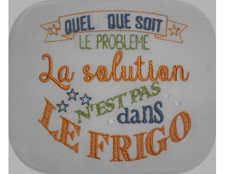 Motif de broderie machine texte humour frigo